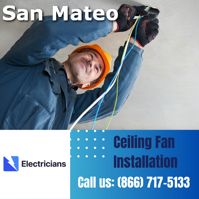 Expert Ceiling Fan Installation Services | San Mateo Electricians