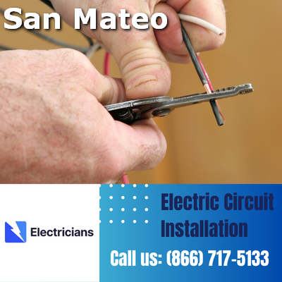 Premium Circuit Breaker and Electric Circuit Installation Services - San Mateo Electricians
